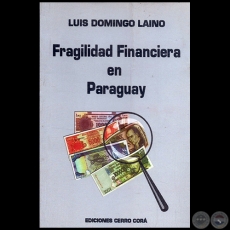 FRAGILIDAD FINANCIERA EN PARAGUAY - Autor: LUIS DOMINGO LAÍNO - Año 2006